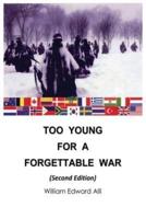 Too Young for a Forgettable War