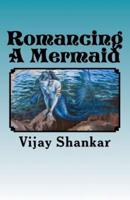 Romancing a Mermaid