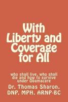 With Liberty and Coverage for All