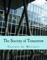 The Society of Tomorrow (Large Print Edition)