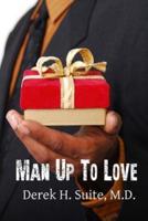 Man Up to Love