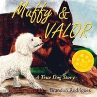 Muffy & Valor: A True Dog Story