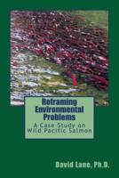 Reframing Environmental Problems