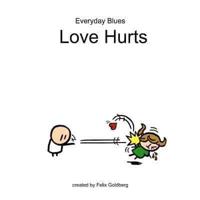 Everyday Blues - Love Hurts