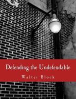 Defending the Undefendable (Large Print Edition)