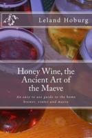 Honey Wine, the Ancient Art of the Maeve