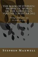 The Book of Stephen/Prophetic Words of The Lord Jesus; Volume 2