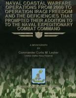 Naval Coastal Warfare Operations from 2000 to Operation Iraqi Freedom and the Deficiencies That Prompted Their Addition to the Naval Expeditionary Combat Command