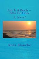 Life Is a Beach -- After I'm Gone