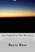 Joy Cometh in the Morning