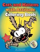 Cats and Kittens With Attitude Coloring Book