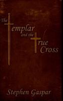 The Templar and the True Cross