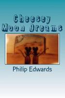 Cheesey Moon Dreams (Color)