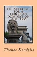 The Struggle for a European Domination (1500-1535)