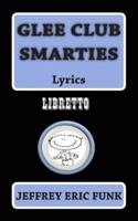 Glee Club Smarties Libretto