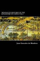 Mendoza's Historie of the Kingdome of China Vol.1