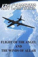 Flight of the Angel and The Winds of Allah