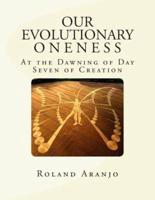 Our Evolutionary Oneness