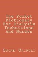 The Pocket Dictionary for Dialysis Technicians and Nurses