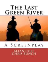 The Last Green River