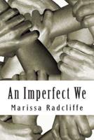 An Imperfect We