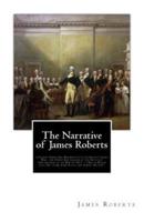 The Narrative of James Roberts