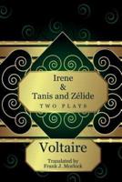 Irene & Tanis and Zelide: Two Plays
