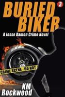 Buried Biker: Jesse Damon Crime Novel, #3