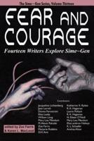 Fear and Courage: Fourteen Writers Explore Sime|Gen