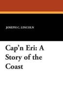 Cap'n Eri: A Story of the Coast