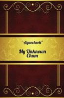 My Unknown Chum