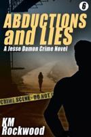 Abductions and Lies: A Jesse Damon Crime Novel