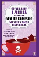 Charlaine Harris Presents Malice Domestic 12: Mystery Most Historical