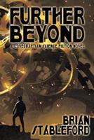 Further Beyond: A Lovecraftian Science Fiction Novel