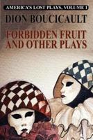 Forbidden Fruit and Other Plays