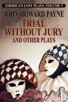 Trial Without Jury and Other Plays