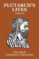 Plutarch's Lives Vol. II