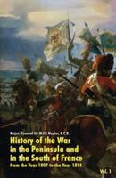 History of the War in the Peninsula and in the South of France: from the Year 1807 to the Year 1814 (Vol. 1)