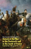 History of the War in the Peninsula and in the South of France: from the Year 1807 to the Year 1814 (Vol. 2)