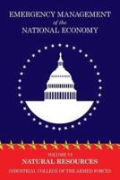 Emergency Management of the National Economy: Volume VI: Natural Resources