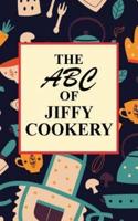 The ABC of Jiffy Cookery