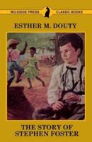 The Story of Stephen Foster