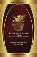 The Village at Hilton's Point: A Pioneer Story for Children