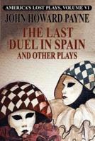 The Last Duel in Spain and Other Plays