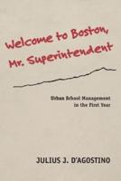 Welcome to Boston, Mr. Superintendent