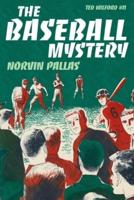 The Baseball Mystery: A Ted Wilford Mystery