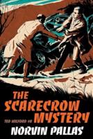 The Scarecrow Mystery: A Ted Wilford Mystery