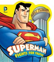 Superman Fights for Truth!