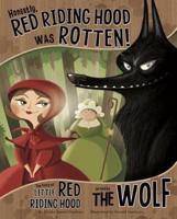 Honestly, Red Riding Hood Was Rotten!