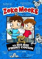 Zeke Meeks Vs. His Big Phony Cousin